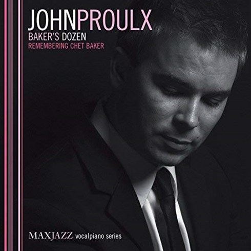 John Proulx - Baker’s Dozen : Remembering Chet Baker 미국수입반, 1CD