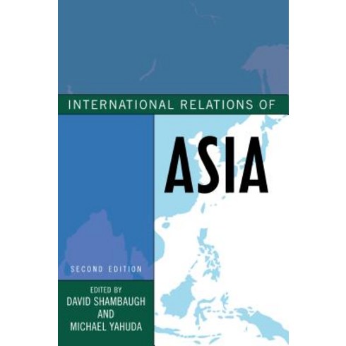 International Relations of Asia (Asia in World Politics), Rowman & Littlefield