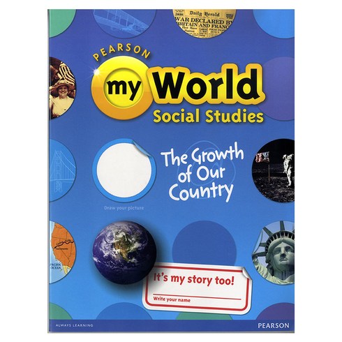 My World Social Studies Gr5B : The Growth of Our Country