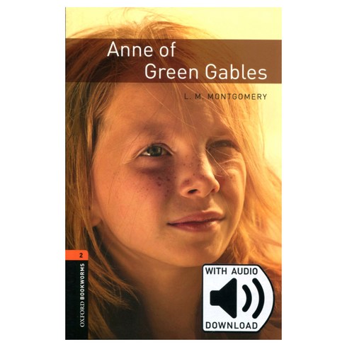 Anne of Green Gables (with MP3):, OXFORD