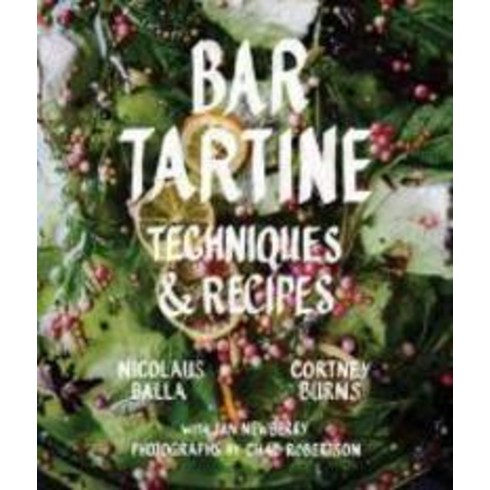 Bar Tartine: Techniques & Recipes, Chronicle Books Llc