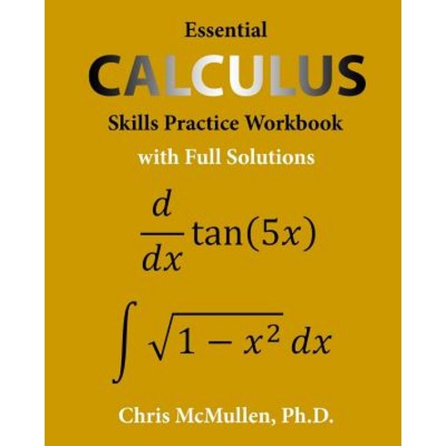 Essential Calculus Skills Practice Workbook with Full Solutions Paperback, Zishka Publishing