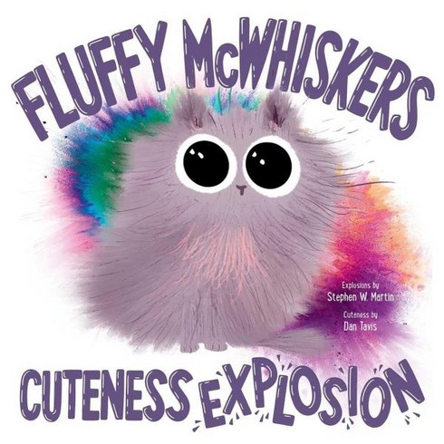 Fluffy McWhiskers Cuteness Explosion, Margaret K. McElderry Books