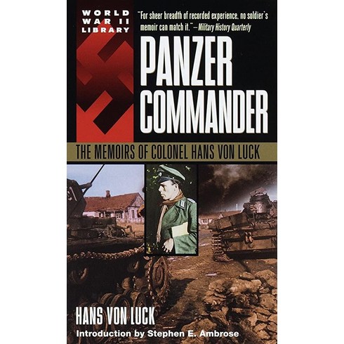 Panzer Commander: The Memoirs of Colonel Hans Von Luck (World War II Library) [Paperback]