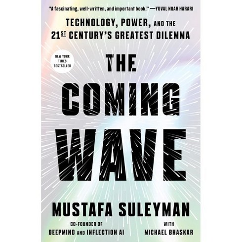 The Coming Wave:Technology Power and the Twenty-First Century