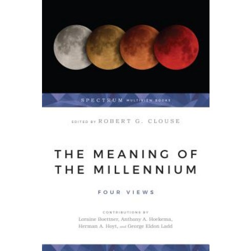 The Meaning of the Millennium: Four Views Paperback, IVP Academic, English, 9780877847946