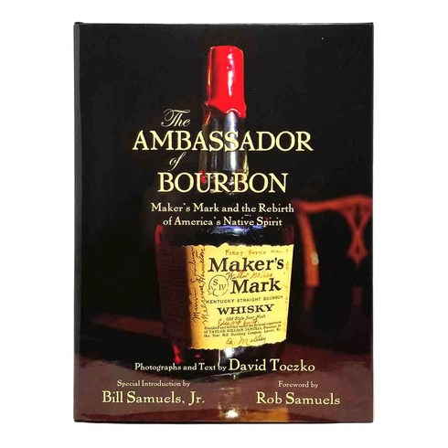 메이커스마크 - 미국직구 책 BOOK The Ambassador of Bourbon Maker's Mark and the Rebirth of America's Native Spirit, 1개