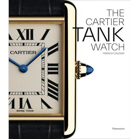 The Cartier Tank Watch, Flammarion-Pere Castor, Cologni, Franco(저),Flammario..