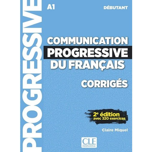 Communication Progressive A1 Debutant Corriges, Communication Progressive A1.., Miquel Claire(저),Cle Interna.., Cle International