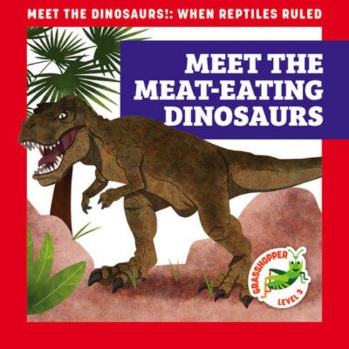 르네상스러닝 - JUMP! GRASSHOPPER [AR 퀴즈 지원도서] MEET THE DINOSAURS!: WHEN REPTILES RULED 6종 SET, MEET THE MEAT-EATING DINOSAOURS