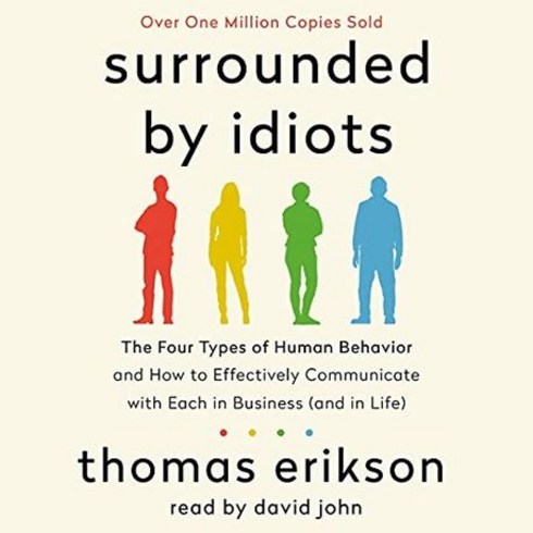Surrounded by Idiots:The Four Types of Human Behavior and How to Effectively Communicate with E..., St. Martin