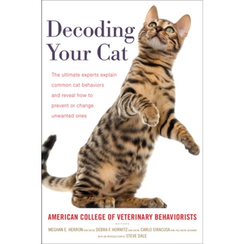 Decoding Your Cat: The Ultimate Experts Explain Common Cat Behaviors and Reveal How to Prevent or Ch... Paperback, Mariner Books