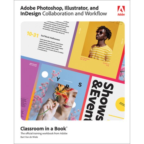 (영문도서) Adobe Photoshop Illustrator and Indesign Collaboration and Workflow Paperback, Adobe Press, English, 9780137908462