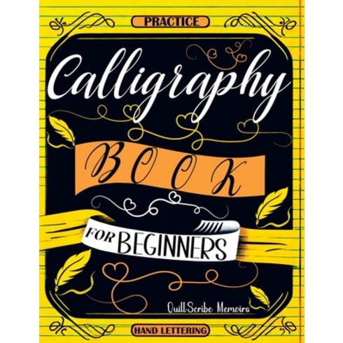 영문캘리그라피레슨 - (영문도서) Calligraphy Book for Beginners: Practice Workbook with Guide - Basic Techniques Hand Letteri... Paperback, Quillscribe Memoirs, English, 9788397066229