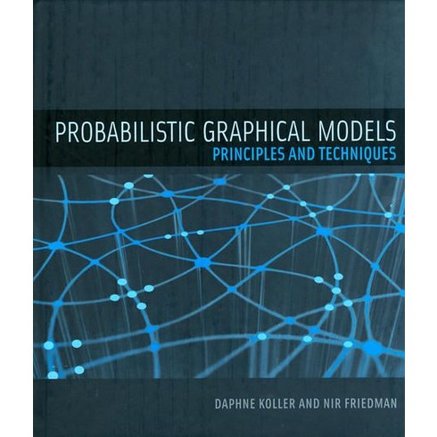 Probabilistic Graphical Models:Principles and Techniques, MIT Press (MA)