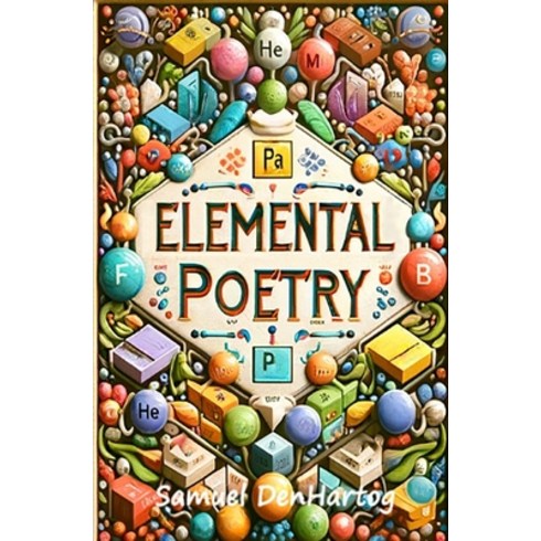 (영문도서) Elemental Poetry Paperback, Independently Published, English, 9798876883049