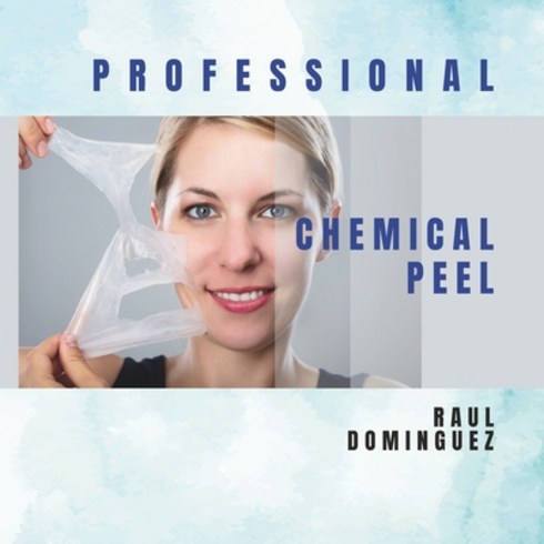(영문도서) Professional Chemical Peel Paperback, Independently Published, English, 9798873606085