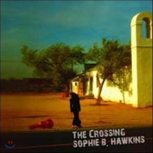 Sophie B. Hawkins - The Crossing EU수입반, 1CD