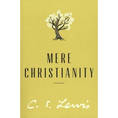 Mere Christianity ( C.S. Lewis Signature Classics ):, Harpercollins