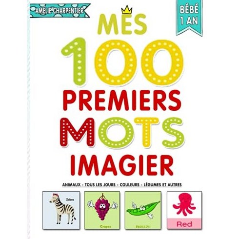 Paperback Mes 100 Premiers Mots Imagier Bébé 1 An - Animaux - Tous Les Jours - Couleurs - Légumes E, 1, 기타