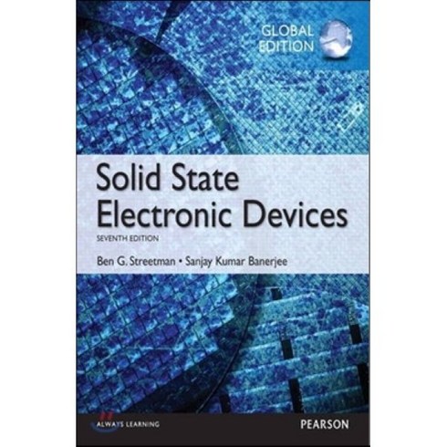 Solid State Electronic Devices(Global Edition), Pearson Higher Education