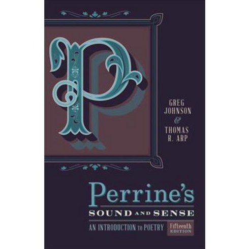 Perrine’s Sound & Sense: An Introduction to Poetry, Wadsworth Pub Co