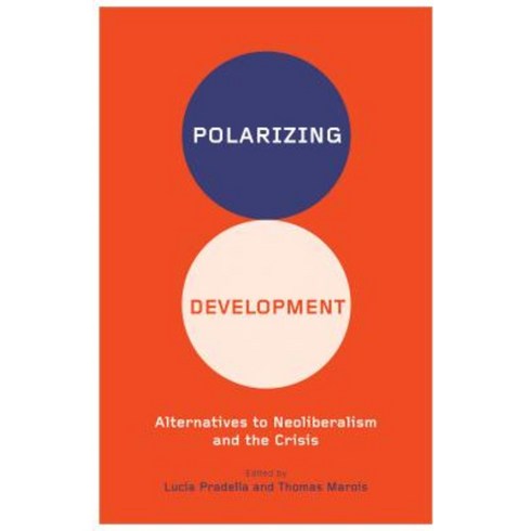 poliglutranslator - Polarizing Development: Alternatives to Neoliberalism and the Crisis Paperback, Pluto Press (UK)