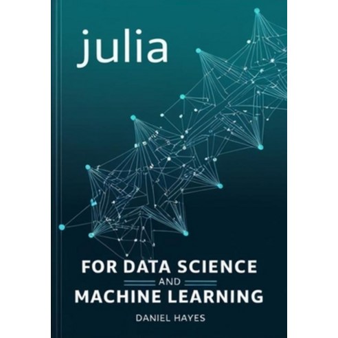 Julia Programming Language Julia Machine Learning Tutorial Julia