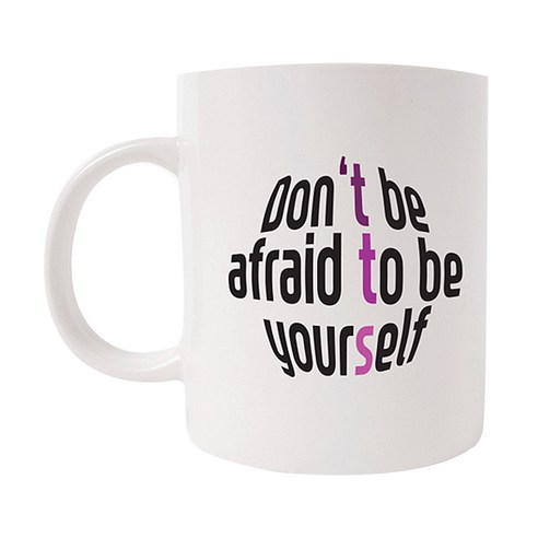 의미가 머그컵 26 x 9.5 cm, DON''T BE AFRAID TO BE YOURSELF, 1개