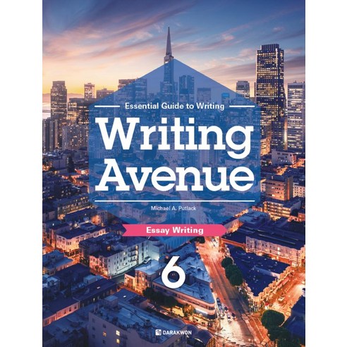 Writing Avenue 6: Essay Writing:Essential Guide to Writing, 다락원