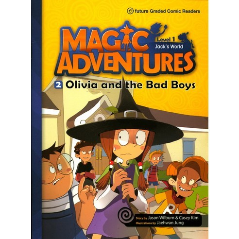 Magic Adventures(매직어드벤쳐) Level 1-2: Olivia and the Bad Boys, 1-2, 이퓨쳐, 편집부 저
