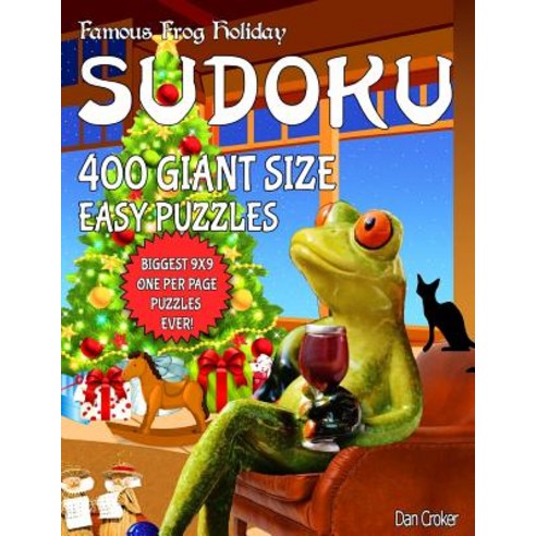 Famous Frog Holiday Sudoku 400 Giant Size Easy Puzzles the Biggest 9 X 9 One Per Page Puzzles Ever!: ..., Createspace Independent Publishing Platform