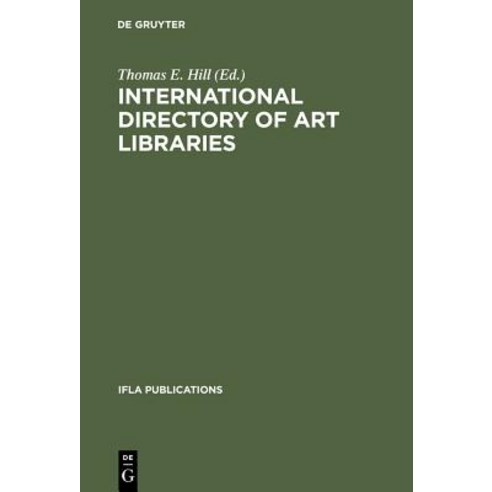 International Directory of Art Libraries / Repertoire Internationale de Bibliotheques D''Art / Director..., K.G. Saur Verlag