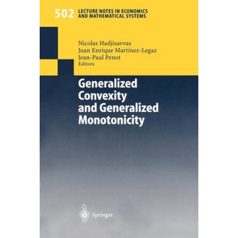 Generalized Convexity and Generalized Monotonicity: Proceedings of the 6th International Symposium on ..., Springer