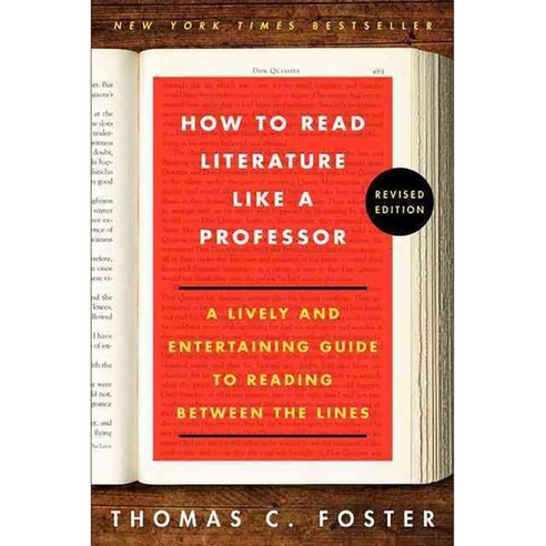 How to Read Literature Like a Professor Revised Edition:A Lively and Entertaining Guide to Read..., Harper Perennial