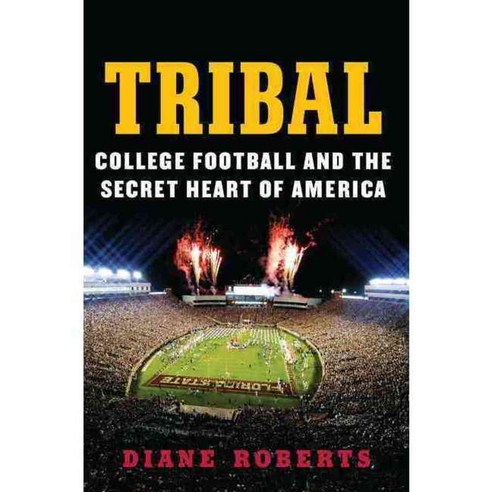 Tribal: College Football and the Secret Heart of America, HarperCollins