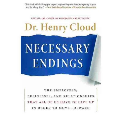 Necessary Endings: The Employees Businesses and Relationships That All of Us Have to Give Up in Order to Move Forward, Harperbusiness