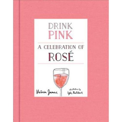 Drink Pink: A Celebration of Rose, Harper Design Intl