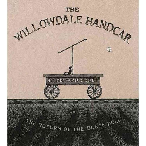 The Willowdale Handcar: Or the Return of the Black Doll, Houghton Mifflin Harcourt