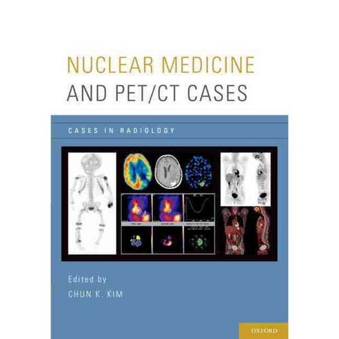 Nuclear Medicine and PET/CT Cases, Oxford Univ Pr