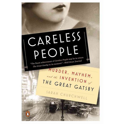 Careless People: Murder Mayhem and the Invention of the Great Gatsby, Penguin Group USA