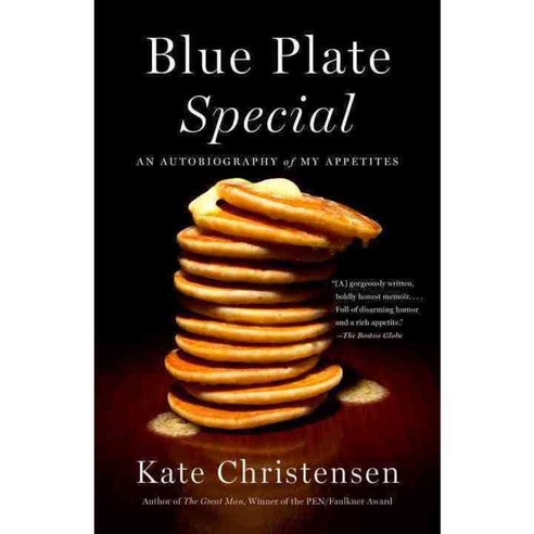 Blue Plate Special: An Autobiography of My Appetites, Anchor Books