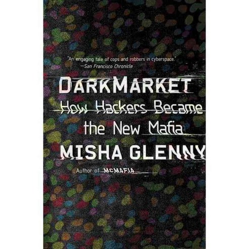 Darkmarket: How Hackers Became the New Mafia, Vintage Books