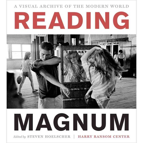 Reading Magnum: A Visual Archive of the Modern World, Univ of Texas Pr