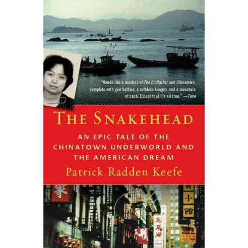 The Snakehead: An Epic Tale of the Chinatown Underworld and the American Dream, Anchor Books