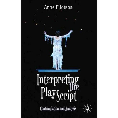 Interpreting the Play Script: Contemplation and Analysis, Palgrave Macmillan