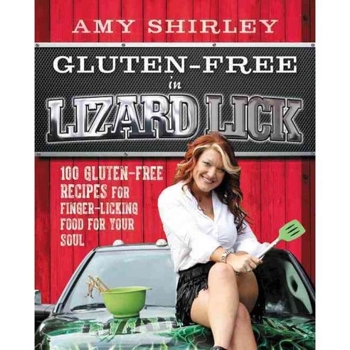 Gluten-Free in Lizard Lick: 100 Gluten-Free Recipes for Finger-Licking Food for Your Soul, Harperone