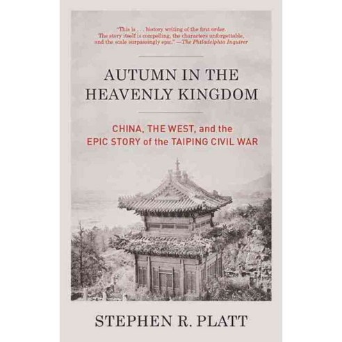 Autumn in the Heavenly Kingdom: China the West and the Epic Story of the Taiping Civil War, Vintage Books