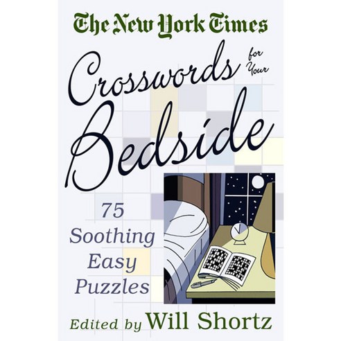 The New York Times Crosswords for Your Bedside: 75 Soothing Easy ...