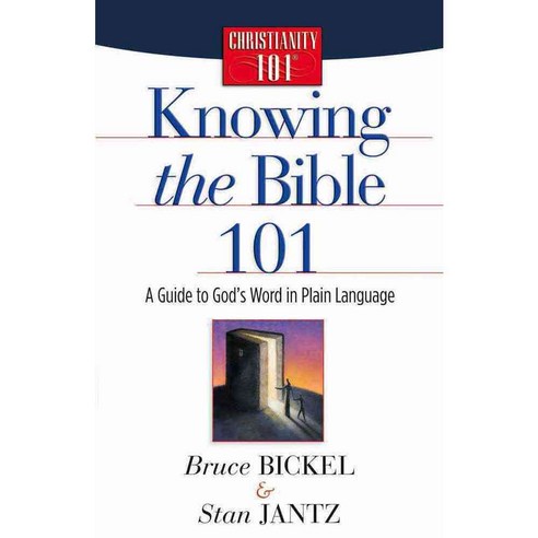 Knowing the Bible 101: A Guide to God''s Word in Plain Language, Harvest House Pub